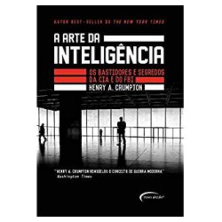 A Arte da Inteligência – Os Bastidores e Segredos da CIA e do FBI