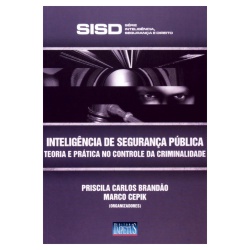 Atividade de Inteligência – Teoria e Prática no Controle da Criminalidade