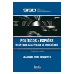 Políticos e Espiões – O Controle da Atividade de Inteligência